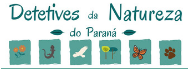 Detetives da Natureza do Paraná
